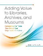 Joseph Matthews, Joseph R. Matthews, Matthews Joseph R. - Adding Value to Libraries, Archives, and Museums
