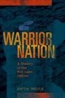 Anton Treuer - Warrior Nation