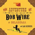 Sam Skinner - The Adventure of Bob Wire in Oklahoma