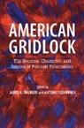 EDITED BY JAMES A. T, James A. Yoshinaka Thurber, James A. Thurber, Antoine Yoshinaka, Yoshinaka Antoine - American Gridlock