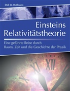 Dirk Hoffmann, Dirk W Hoffmann - Einsteins Relativitätstheorie
