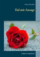 Heino Kirschke - Tod mit Ansage