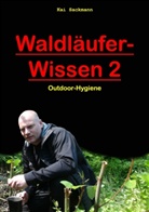 Kai Sackmann, Jessic Sackmann, Jessica Sackmann - Waldläufer-Wissen 2