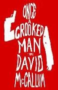 David McCallum - Once a Crooked Man
