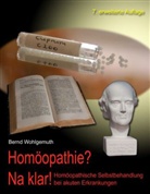 Bernd Wohlgemuth - Homöopathie? Na klar!