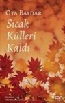 Oya Baydar - Sicak Külleri Kaldi