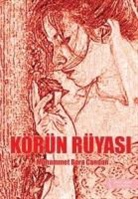Muhammet Bora Candan - K&ouml;r&uuml;n R&uuml;yasi