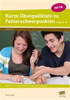 Milena Angioni - Kurze Übungsdiktate zu Fehlerschwerpunkten Kl.8-10, m. 1 CD-ROM