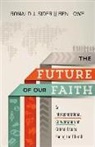 Ben Lowe, Ronald J Sider, Ronald J. Sider, Ronald J./ Lowe Sider - The Future of Our Faith