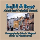 Penelope Dyan, John D. Weigand - Build a Boat, a Kid's Guide to Roskilde, Denmark