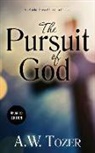 A W Tozer, A. W. Tozer - The Pursuit of God (Updated) (Updated)