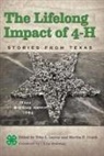Martha E. Couch, Toby L. Lepley, Toby L. (EDT)/ Couch Lepley, Martha E Couch, Martha E. Couch, Toby L Lepley... - The Lifelong Impact of 4-h