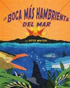 Peter Walters - La Boca Más Hambrienta del Mar (Hungriest Mouth in the Sea, The)