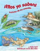 Laurie Allen Klein, Robin Yardi, Laurie Allen Klein - ¡ellos YA Saben! Instintos de Los Animales (They Just Know: Animal Instincts)