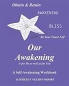 Kathleen Nelson-Moore - Our Awakening Is for Me as Well as for You