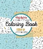 Highlights, Highlights - Highlights Hidden Pictures: A Coloring Book for Grown-Up Children