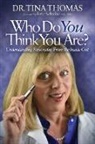 Tina Thomas - Who Do You Think You Are?
