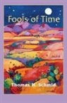 Thomas Schmid, Thomas H. Schmid - Fools of Time
