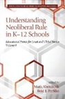 Mark Abendroth, Brad J. Porfilio - Understanding Neoliberal Rule in K-12 Schools