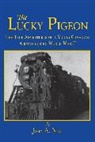 John A. Neal, Neal John A. - The Lucky Pigeon