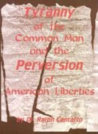 Ralph Cantafio, Cantafio Ralph - Tyranny of the Common Man and the Perversion of American Liberties