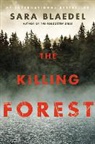 Sara Blaedel, Sara Bldel - The Killing Forest