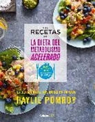 Hayle Pomroy, Haylie Pomroy - Las recetas de la dieta del metabolismo acelerado; The Fast