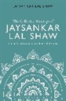 Jaysankar Lal, Jaysankar Lal Shaw, Jaysankar Lal (Victoria University of Wellin Shaw, Jaysankar Lal (Victoria University of Wellington Shaw, Shaw Jaysankar Lal - Collected Writings of Jaysankar Lal Shaw: Indian Analytic and