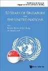 Li Lin Chang &amp; Joanna Koh Tommy Koh, Li Lin Chang, Joanna Koh, Joanna Tze Yan Koh, Tommy Koh - 50 Years of Singapore and the United Nations