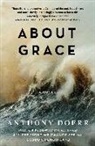 Anthony Doerr - About Grace