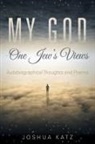 Joshua Katz - My God-One Jew's Views