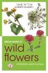 David Sutton, Sutton David, Colin Emberson - Green Guide to Wild Flowers Of Britain And Europe