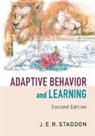 J E R Staddon, J. E. R. Staddon, J. E. R. (Duke University Staddon, Staddon J. E. R. - Adaptive Behavior and Learning