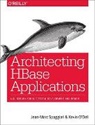Kevin O′dell, Kevin O'Dell, Jean-Marc Spaggiari, Jean–marc Spaggiari - Architecting HBase Applications