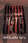 Marylaura Kato - Governor HATE