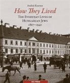 Andras Koerner, András Koerner - How They Lived