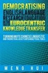 Meng Hui - Democratising English Language Research Education in the Face of Eurocentric Knowledge Transfer