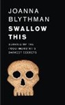 Joanna Blythman - Swallow This