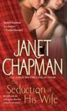 Janet Chapman - The Seduction of His Wife