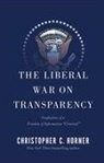 Christopher C Horner, Christopher C. Horner - The Liberal War on Transparency