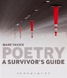 Mark Yakich, Mark (Loyola University Yakich, Professor Mark (Loyola University Yakich - Poetry: A Survivor''s Guide