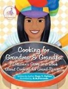 Faye Fulton - Cooking for Grandma & Grandpa a Children's Story in a Book about Cooking for Grand-Parents