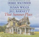 Jill Barnett, Debbie Macomber, Susan Wiggs - That Summer Place (Audio book)