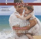 Jules Bennett, Elizabeth Klett - What the Prince Wants (Audio book)