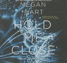Megan Hart, Tatiana Sokolov - Hold Me Close (Audio book)