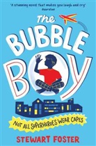 Stewart Foster, Foster Stewart, Stewart Foster - The Bubble Boy