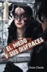 Dean Charle, Deán Charle - El Miedo y Sus Disfraces