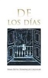 Irma Ruth Dominguez Aguilar, Irma Ruth Domínguez Aguilar - De los días