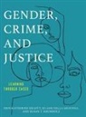 Jo-Ann Della Giustina, Erin Katherine Krafft, Erin Katherine Della Giustina Krafft, Susan T. Krumholz - Gender, Crime, and Justice