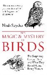 Noah Strycker - The Magic & Mystery of Birds